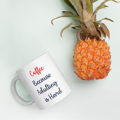 Adulting Is Hard Coffee Mug