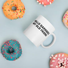 Hello Darkness Coffee Mug