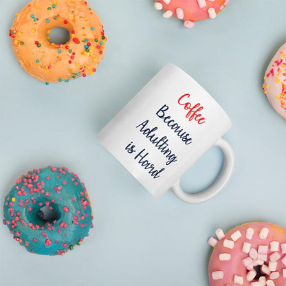 Adulting Is Hard Coffee Mug