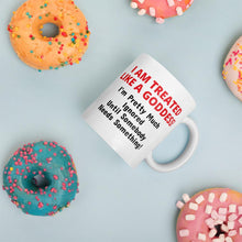 Treated Like A Goddess Coffee Mug