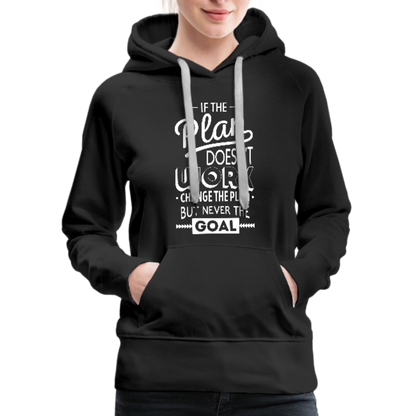 If the Plan Doesn't Work Women’s Premium Hoodie - black