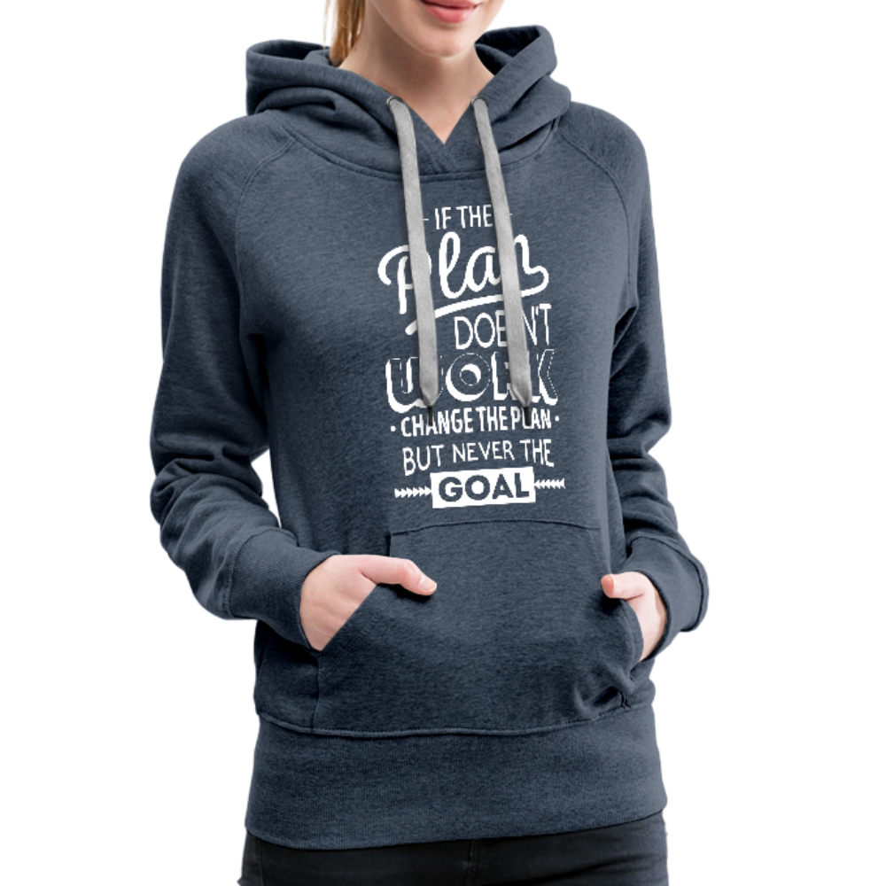 If the Plan Doesn't Work Women’s Premium Hoodie - heather denim