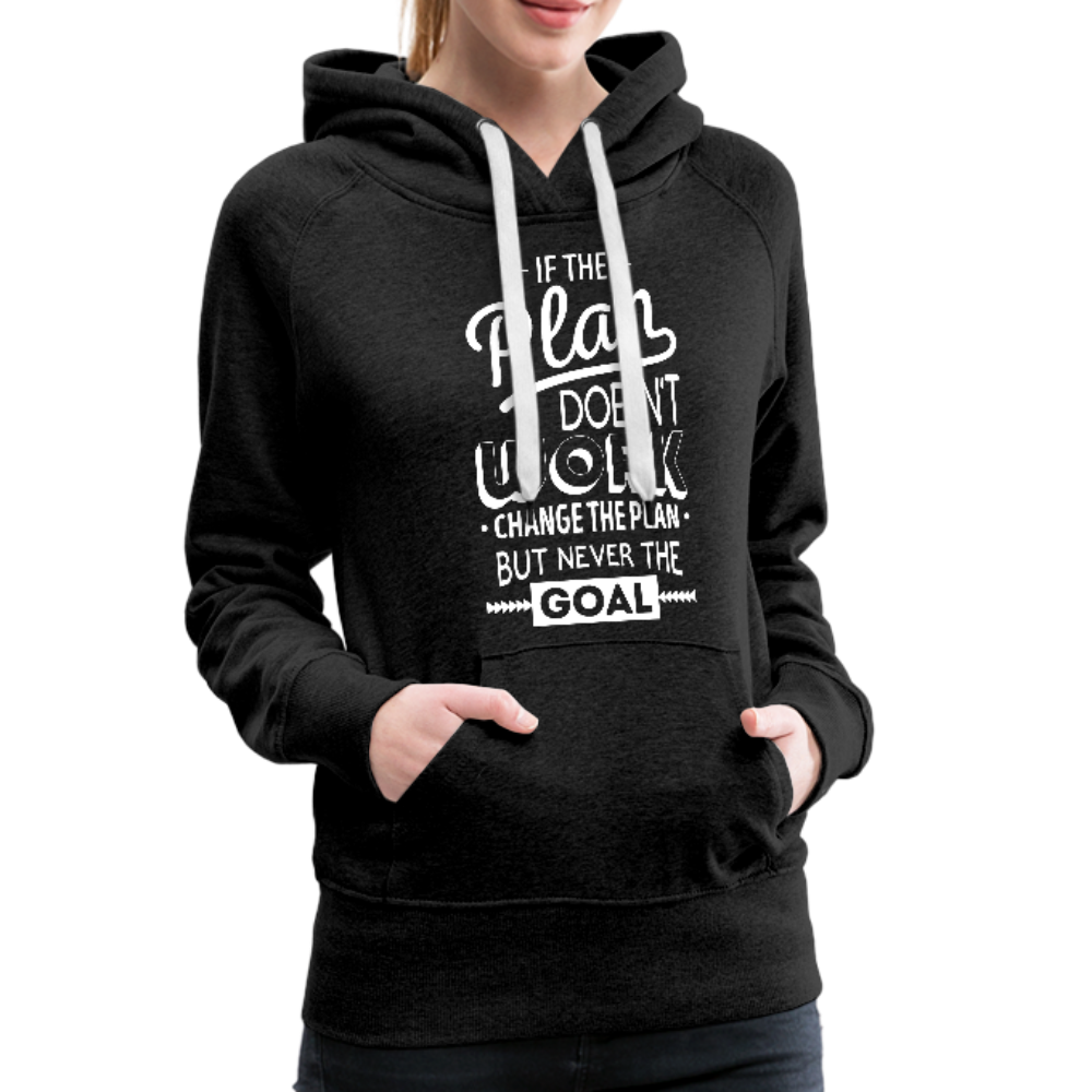 If the Plan Doesn't Work Women’s Premium Hoodie - charcoal gray
