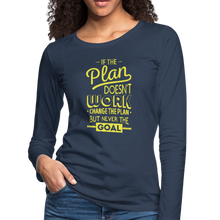 If the Plan Doesn't Work Women's Premium Long Sleeve T-Shirt - navy