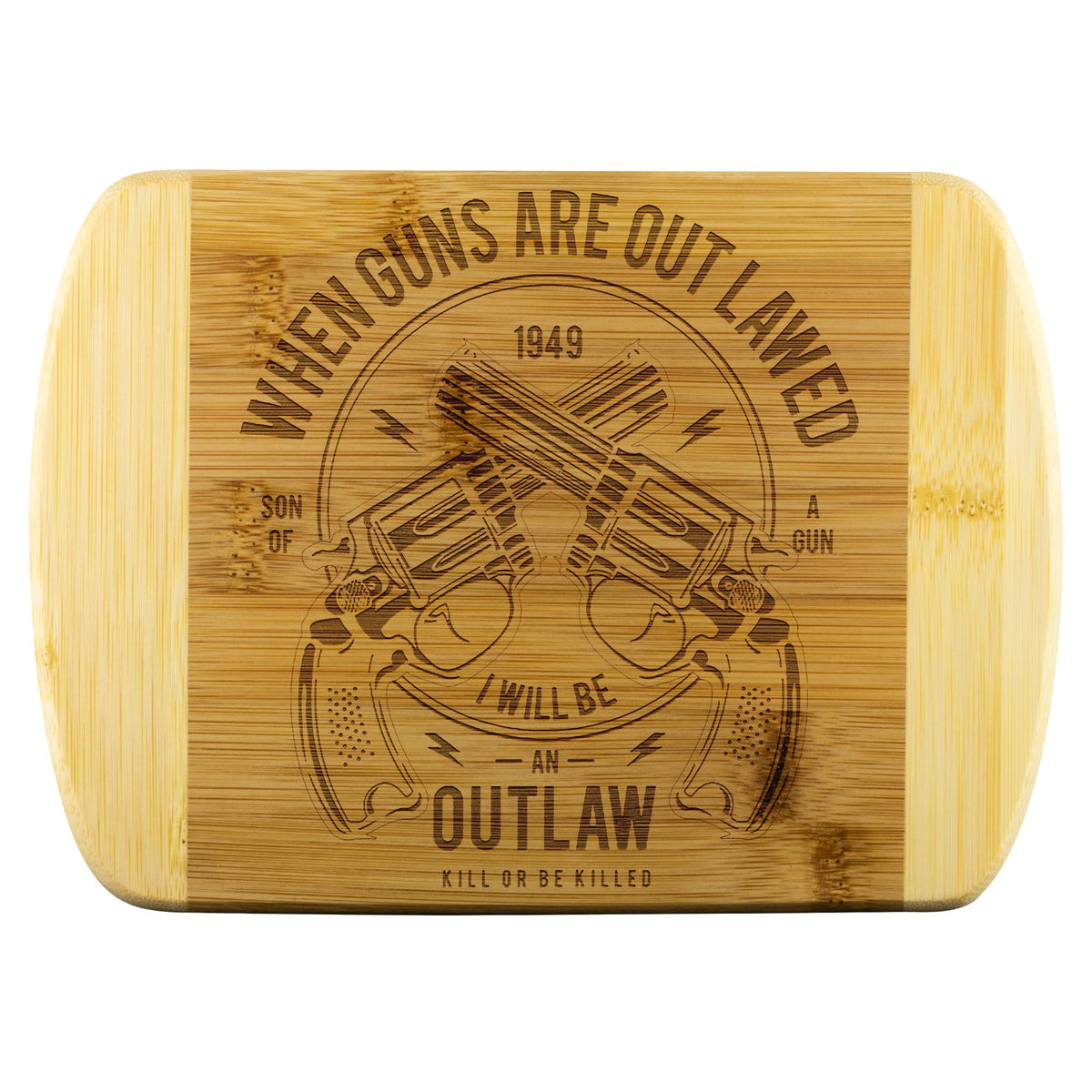 When Guns are Outlawed Cutting Board