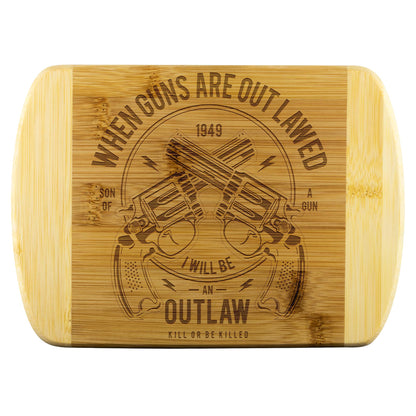When Guns are Outlawed Cutting Board